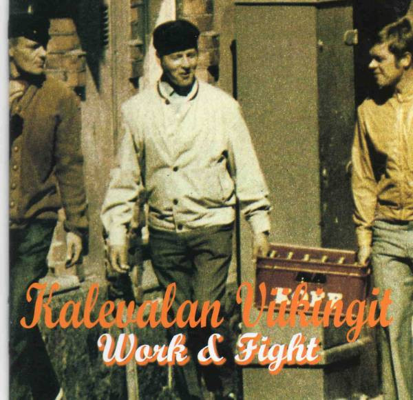 Kalevalan Viikingit "Work & Fight"